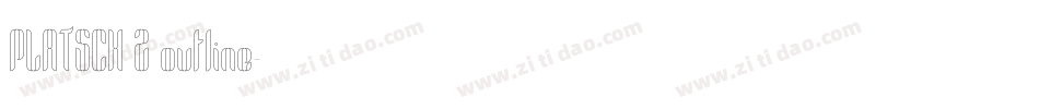 PLATSCH 2 outline字体转换